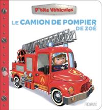 Le camion de pompier de Zoé