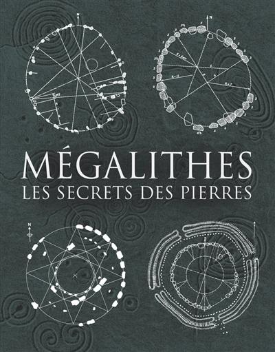 Mégalithes : les secrets des pierres Mégalithes : les secrets des pierres