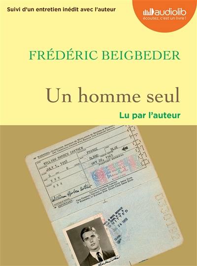 Un homme seul : suivi d'un entretien inédit