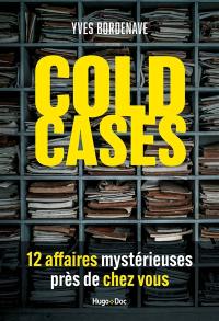 Cold cases, 14 affaires mystérieuses près de chez vous