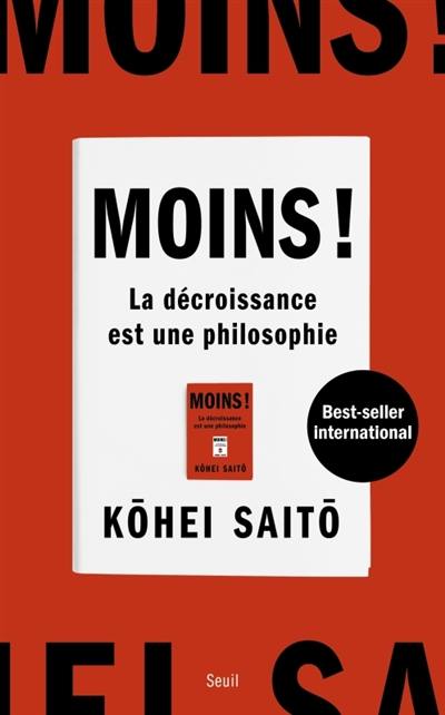 Moins ! : la décroissance est une philosophie Moins ! : la décroissance est une philosophie