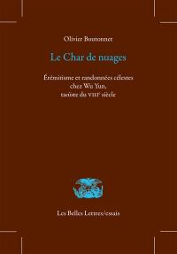 Le char de nuages : érémitisme et randonnées célestes chez Wu Yun, taoïste du VIIIe siècle