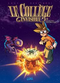Le collège invisible. Vol. 6. Galactus destructor Le collège invisible. Vol. 6. Galactus destructor