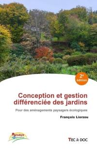 Conception et gestion différenciée des jardins : pour des aménagements paysagers écologiques