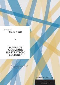 Towards a common EU strategic culture?