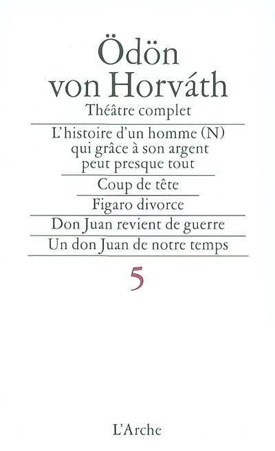 Théâtre complet. Vol. 5 Théâtre complet. Vol. 5