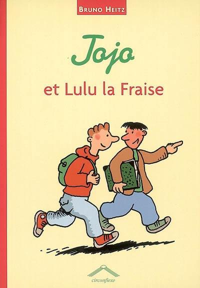 Jojo et Lulu la Fraise Jojo et Lulu la Fraise