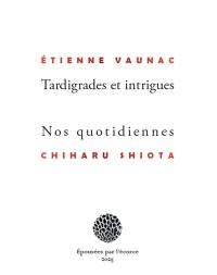 Tardigrades et intrigues. Nos quotidiennes