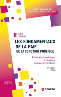 Les fondamentaux de la paie de la fonction publique : rémunération de base, cotisations, absences et maladie : 2026