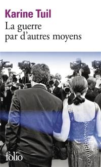 La guerre par d'autres moyens