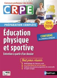 Education physique et sportive, entretien à partir d'un dossier : oral 2018 CRPE, concours professeur des écoles : préparation complète