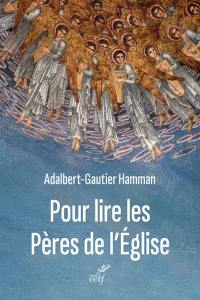 Pour lire les Pères de l'Eglise