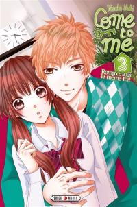 Come to me : romance sous le même toit. Vol. 3