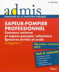 Sapeur-pompier professionnel : concours externe et sapeur-pompier volontaire : épreuves écrites et orale, catégorie C