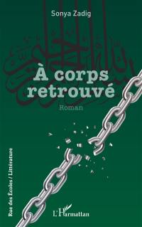 A corps retrouvé