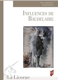 Influences de Baudelaire Influences de Baudelaire