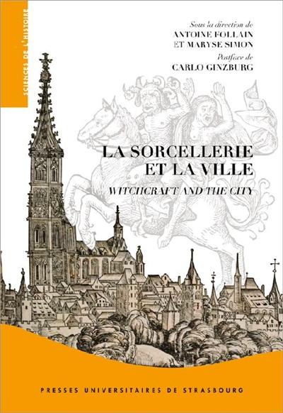 La sorcellerie et la ville. Witchcraft and the city La sorcellerie et la ville. Witchcraft and the city