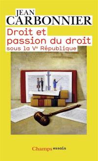 Droit et passion du droit sous la Ve République