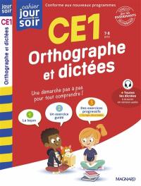 Orthographe et dictées CE1, 7-8 ans : conforme aux nouveaux programmes