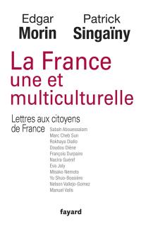La France une et multiculturelle et Lettres aux citoyens de France