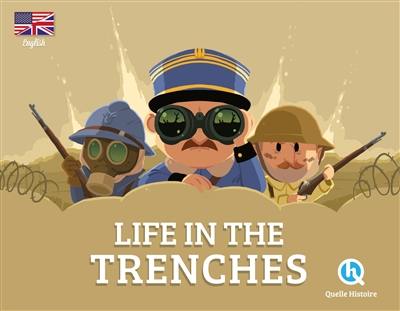 Life in the trenches Life in the trenches