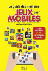 Le guide des meilleurs jeux pour mobile : de 2048 à WarFriends, 30 jeux indispensables pour smartphones et tablettes
