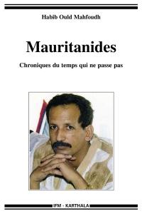 Mauritanides : chroniques du temps qui ne passe pas