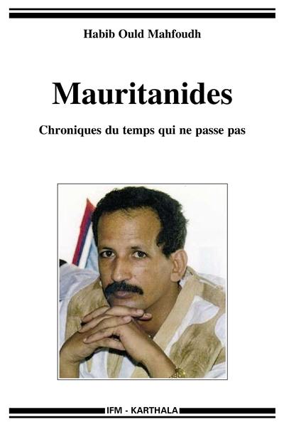 Mauritanides : chroniques du temps qui ne passe pas
