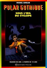 Sous l'oeil du cyclope
