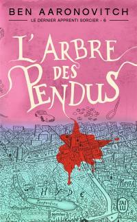 Le dernier apprenti sorcier. Vol. 6. L'arbre des pendus