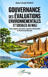Gouvernance des évaluations environnementales et sociales au Mali : entre exigences normatives, capacités institutionnelles et efficacité opérationnelle