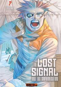 The lost signal and this communication. Vol. 7