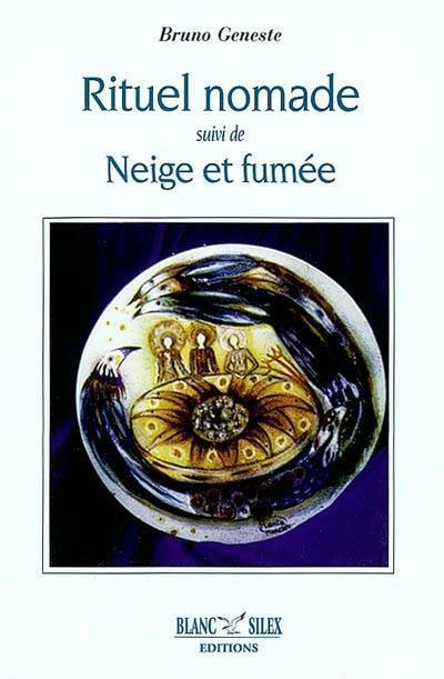 Rituel nomade. Neige et fumée Rituel nomade. Neige et fumée