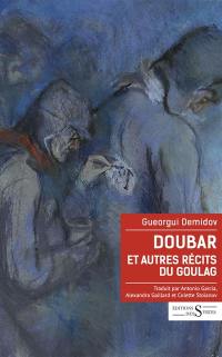 Doubar : et autres récits du goulag