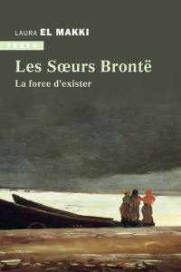 Les soeurs Brontë : la force d'exister