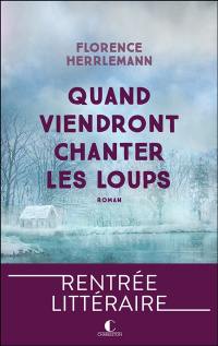 Quand viendront chanter les loups