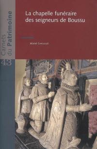 La chapelle funéraire des seigneurs de Boussu