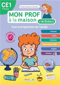Mon prof à la maison, l'intégrale CE1, 7-8 ans : tout le programme de l'année : français, maths, sciences, temps-espace-EMC, anglais + dictées