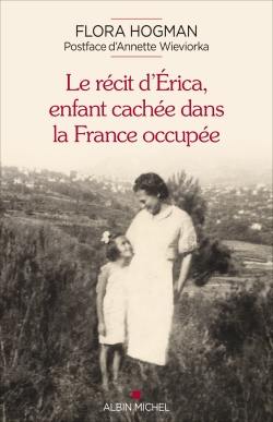 Le récit d'Erica, enfant cachée dans la France occupée Le récit d'Erica, enfant cachée dans la France occupée