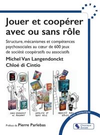 Jouer et coopérer avec ou sans rôle : structure, mécanismes et compétences psychosociales au coeur de 600 jeux de société coopératifs ou associatifs
