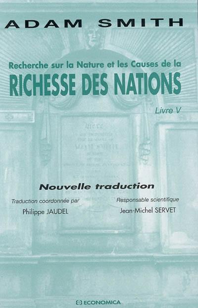 Recherche sur la nature et les causes de la richesse des nations. Livre V