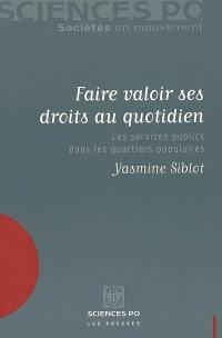 Faire valoir ses droits au quotidien : les services publics dans les quartiers populaires