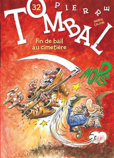 Pierre Tombal. Vol. 32. Fin de bail au cimetière Pierre Tombal. Vol. 32. Fin de bail au cimetière