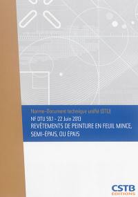 Revêtements de peinture en feuil mince, semi-épais, ou épais : NF DTU 59.1 : 22 juin 2013