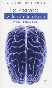 Le cerveau et le monde interne : une introduction à la neuro-psychanalyse