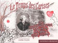 Le temps des cerises : la contestation sociale de 1870 à nos jours