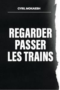 Regarder passer les trains