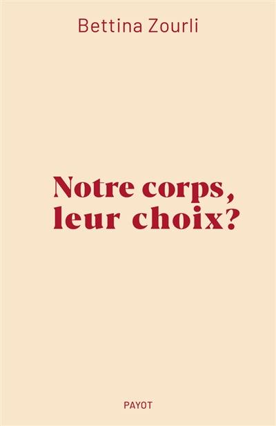 Notre corps, leur choix ?