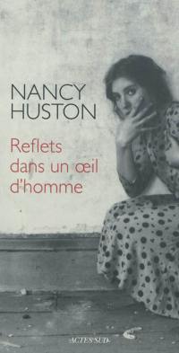 Reflets dans un oeil d'homme : essai