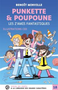 Punkette & Poupoune. Vol. 4. Les z'amis fantastiques